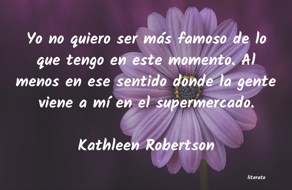 frases de Kathleen Robertson