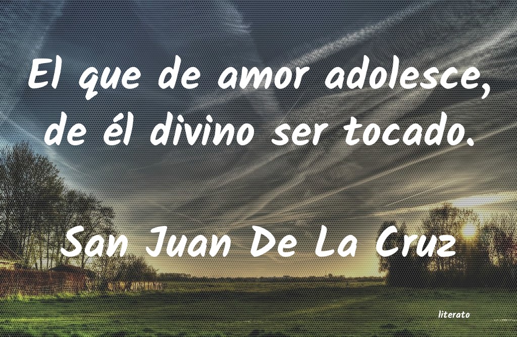 Frases de San Juan De La Cruz