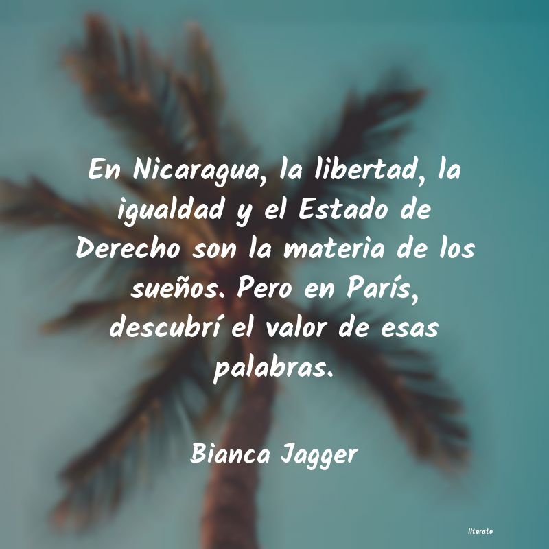 Frases de Bianca Jagger