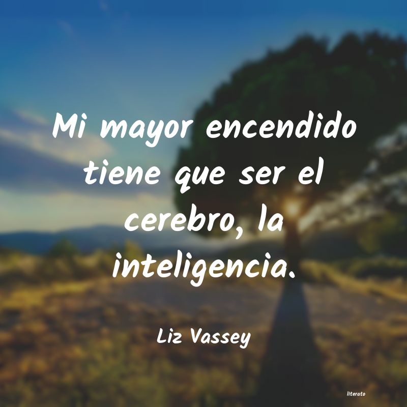 Frases de Liz Vassey