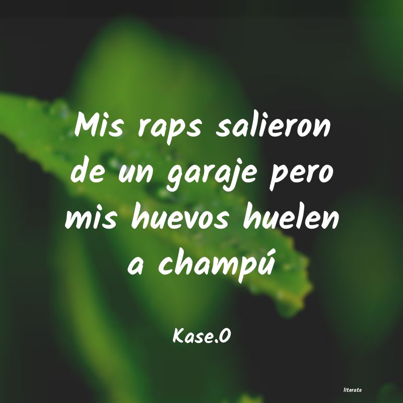 frases de Kase.O