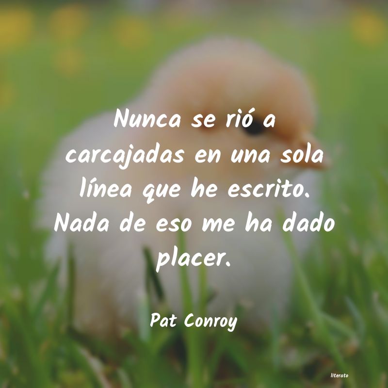 Frases de Pat Conroy