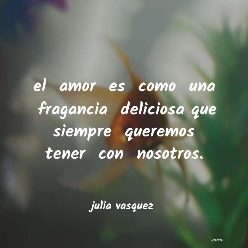 frases de julia vasquez