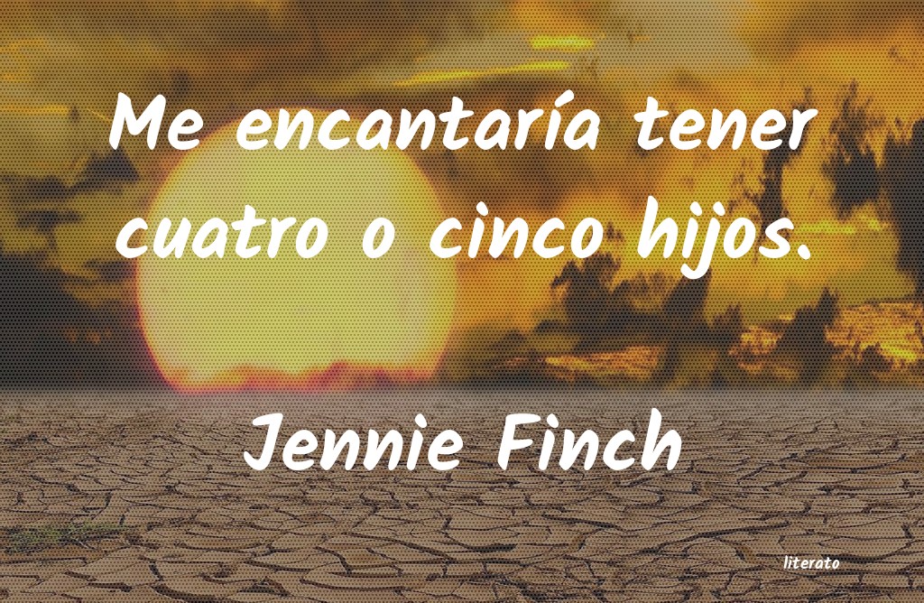 Frases de Jennie Finch