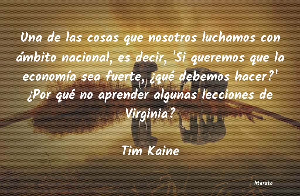 Frases de Tim Kaine