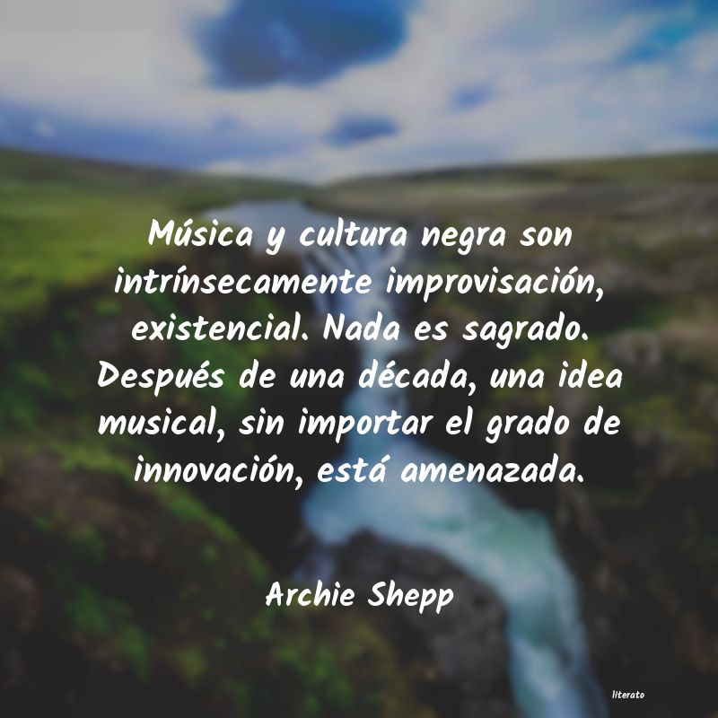 frases de Archie Shepp