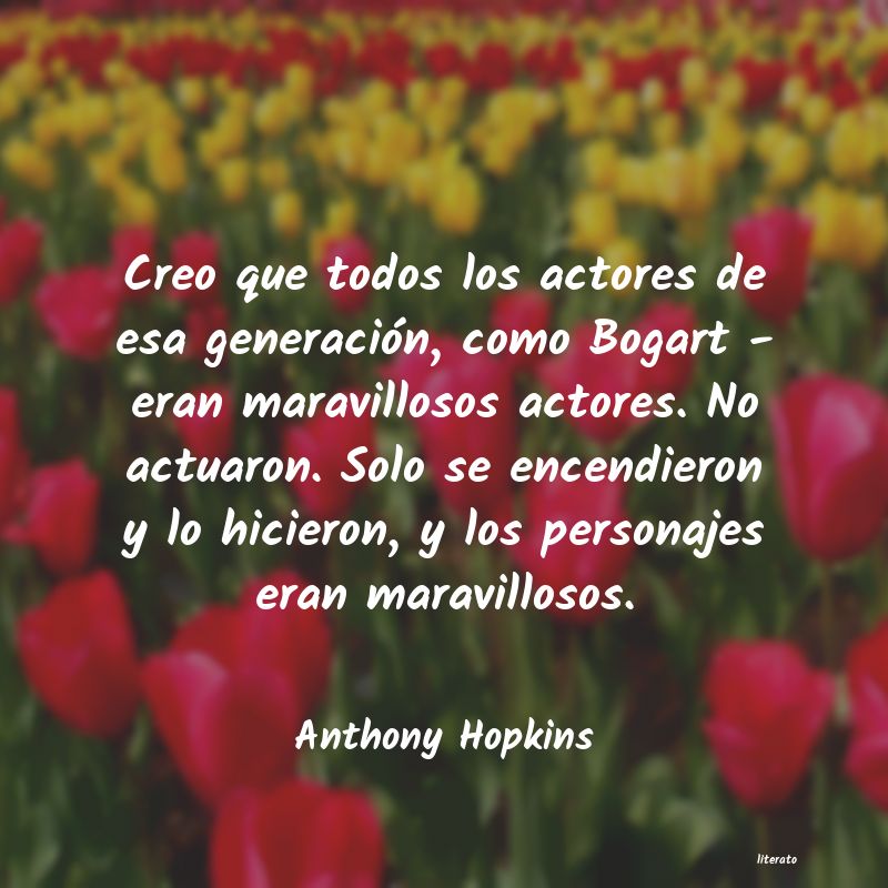 Frases de Anthony Hopkins