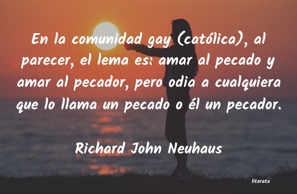 frases de Richard John Neuhaus