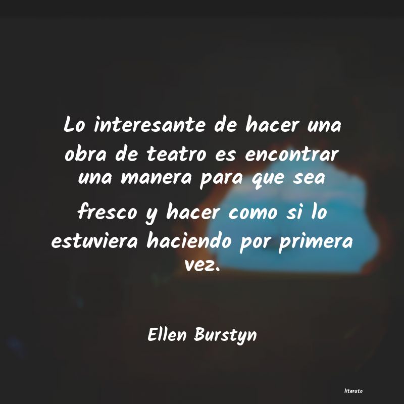Frases de Ellen Burstyn