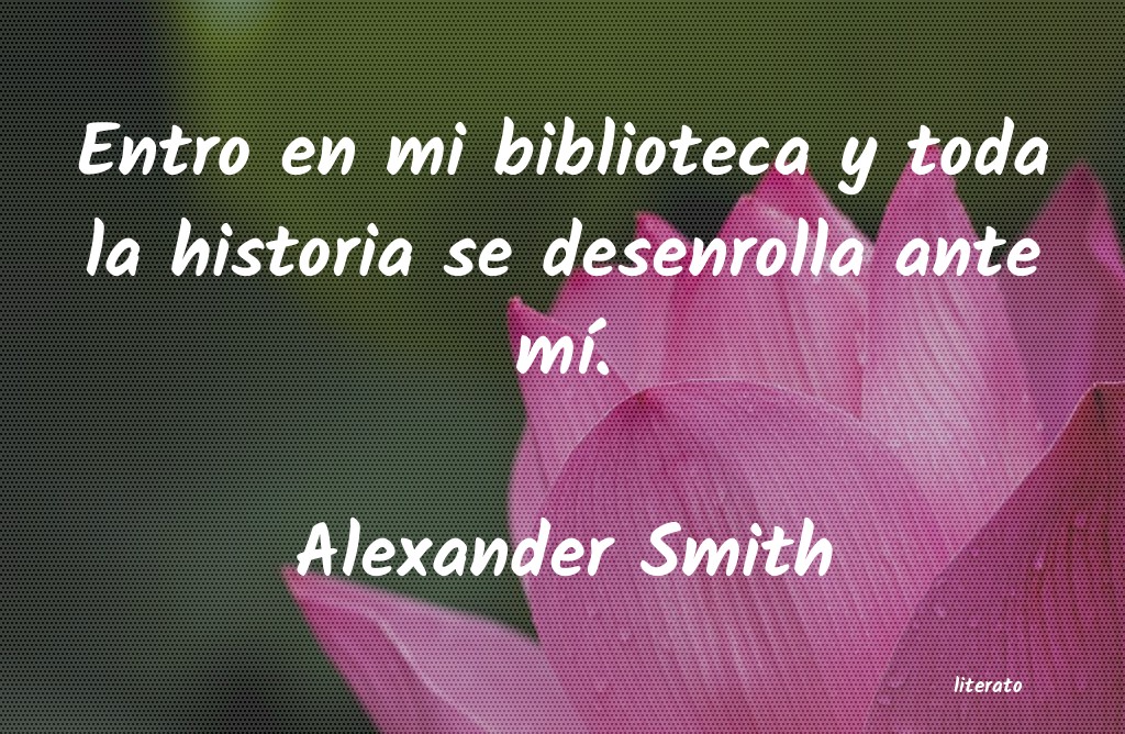 Frases de Alexander Smith