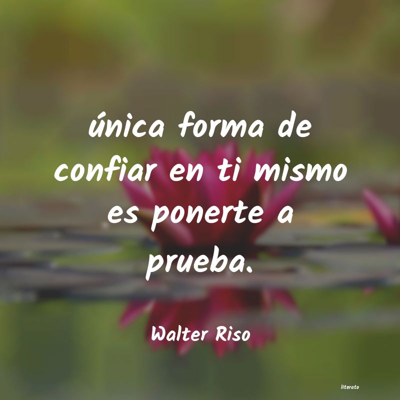 frases de Walter Riso