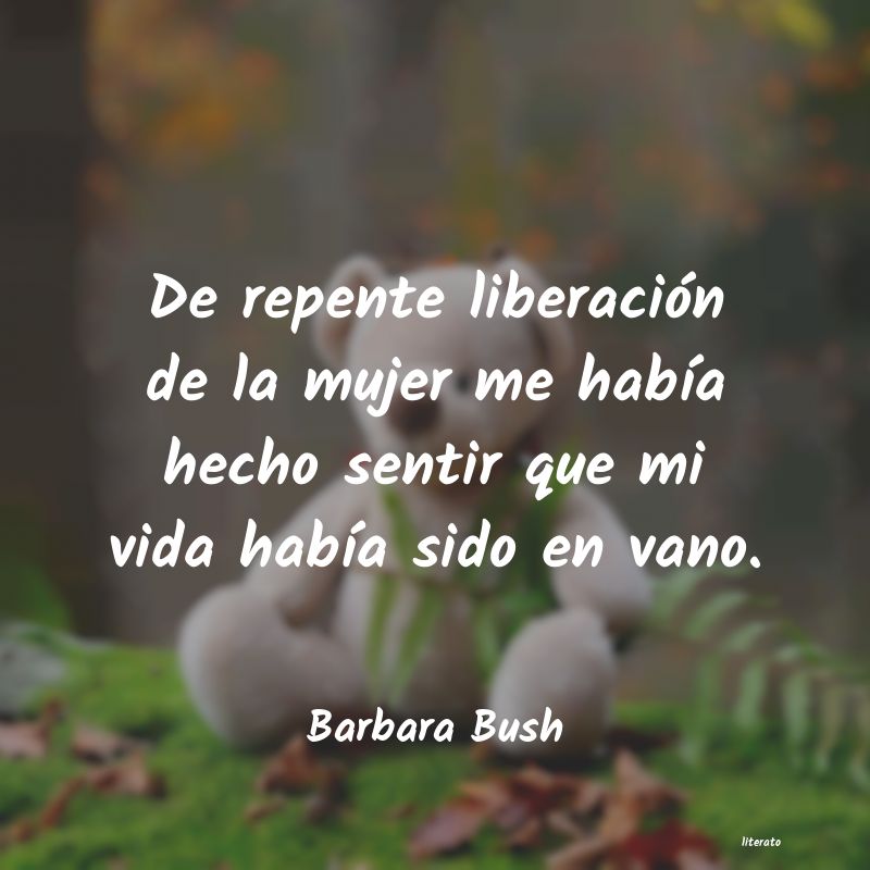 Frases de Barbara Bush