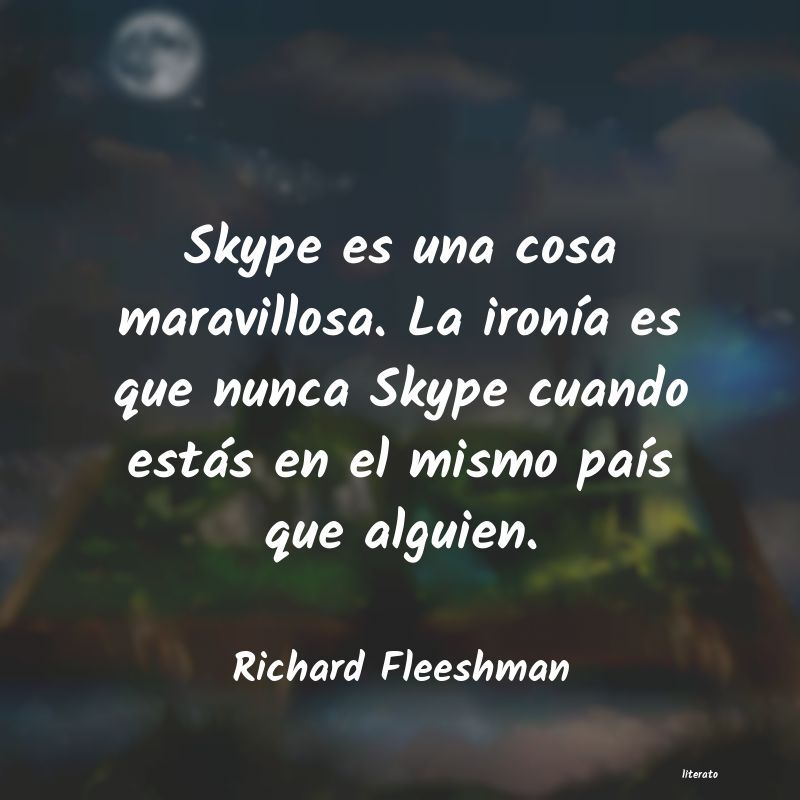 Frases de Richard Fleeshman