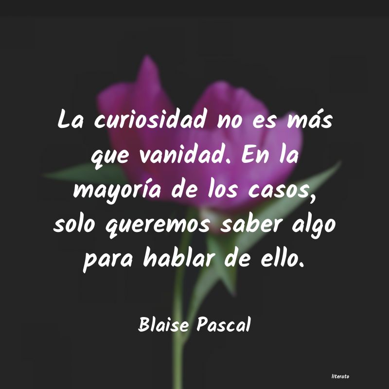 Frases de Blaise Pascal