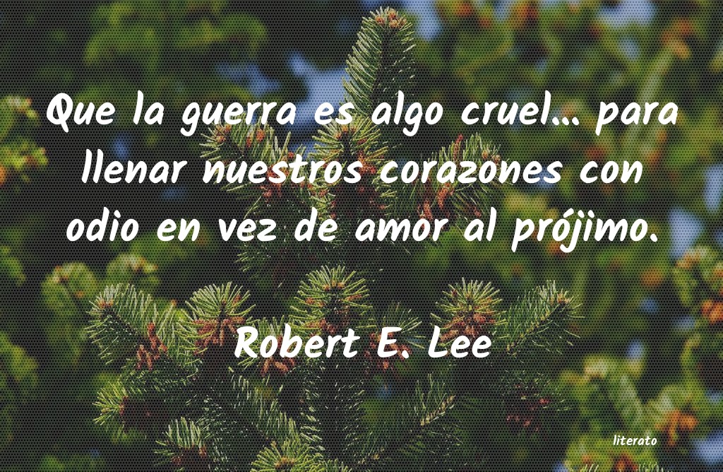 Frases de Robert E. Lee