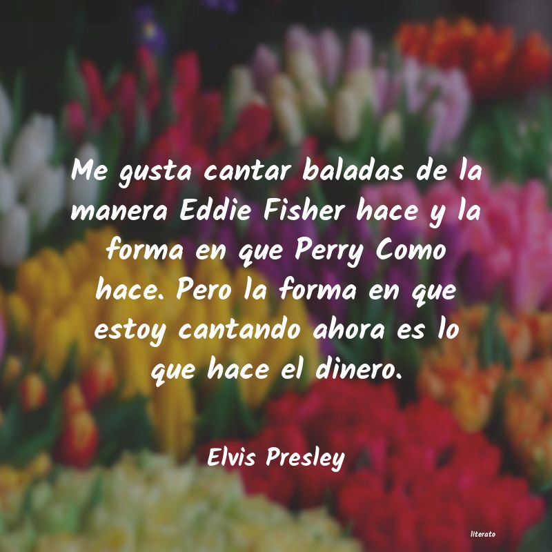 Frases de Elvis Presley