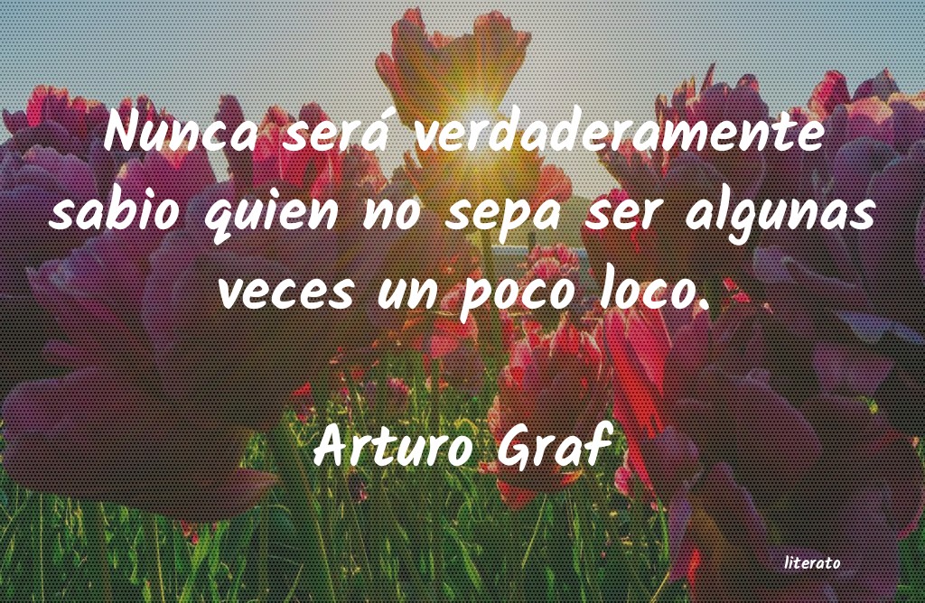 frases de Arturo Graf