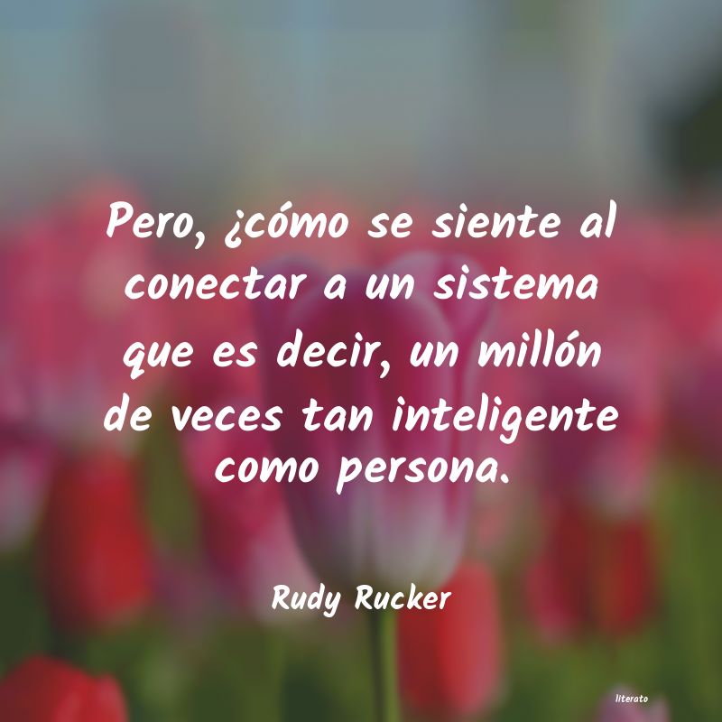 Frases de Rudy Rucker