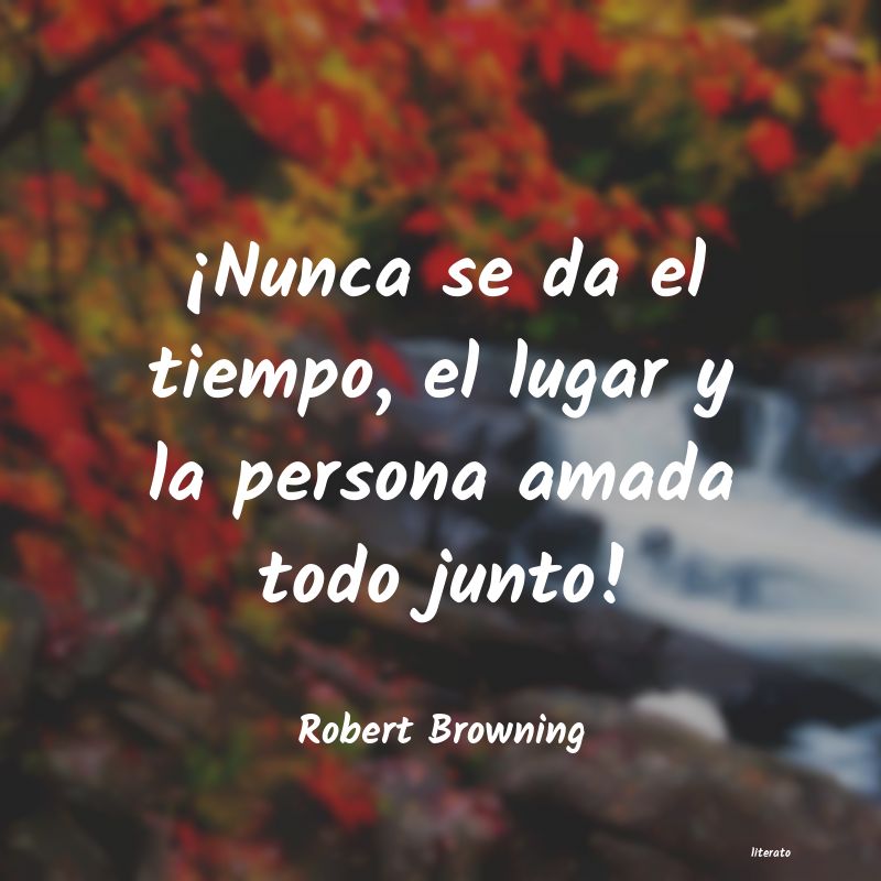 Frases de Robert Browning