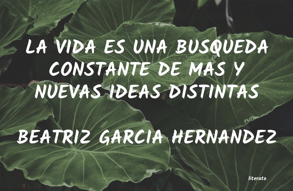 Frases de BEATRIZ GARCIA HERNANDEZ