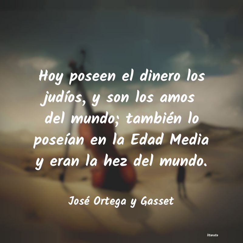 Frases de José Ortega y Gasset