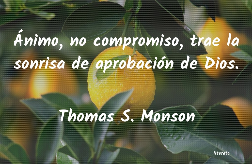 Frases de Thomas S. Monson