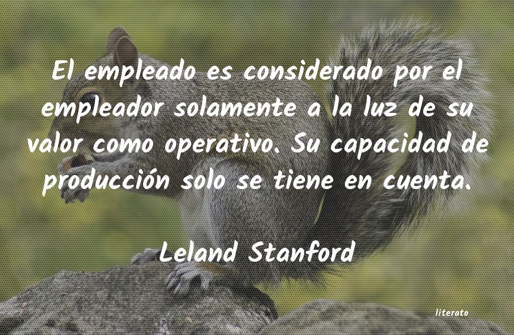 Frases de Leland Stanford