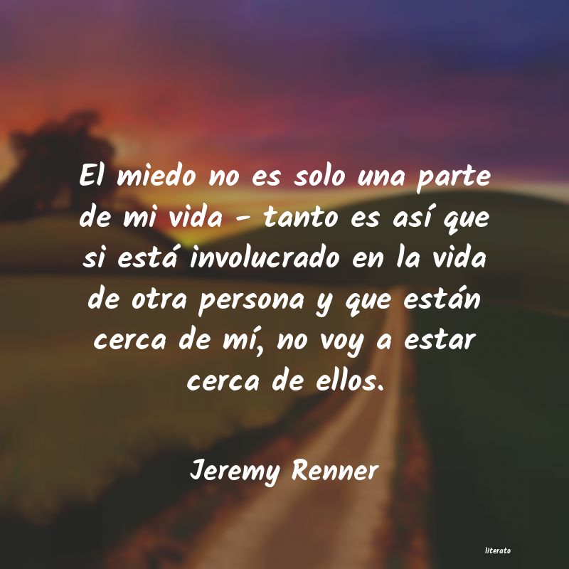 Frases de Jeremy Renner