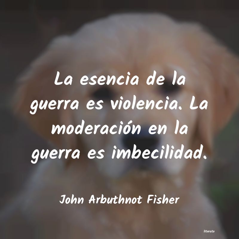 Frases de John Arbuthnot Fisher