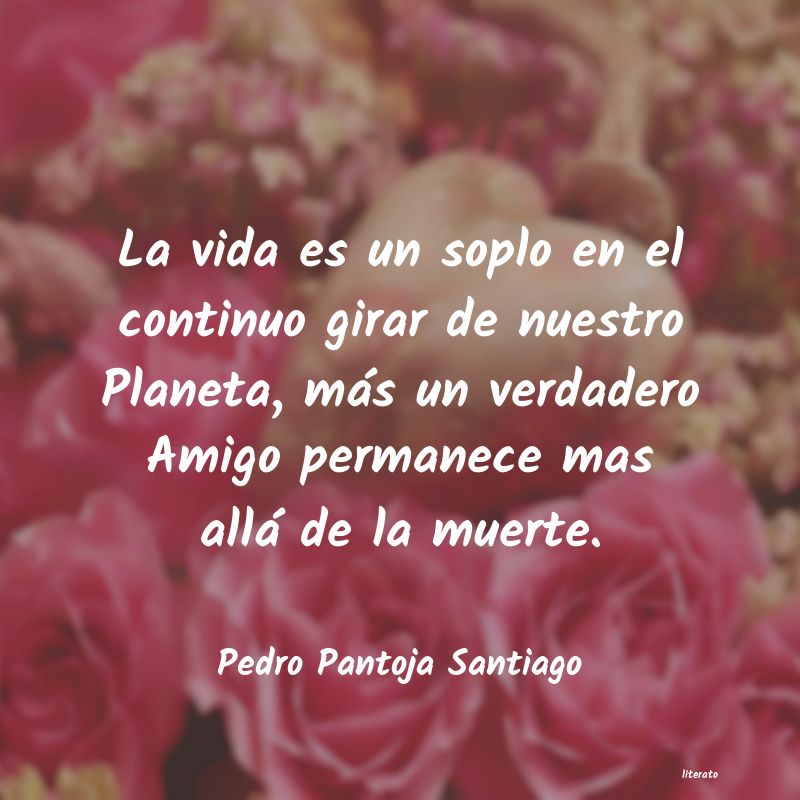 Pedro Pantoja Santiago: La vida es un soplo en el cont