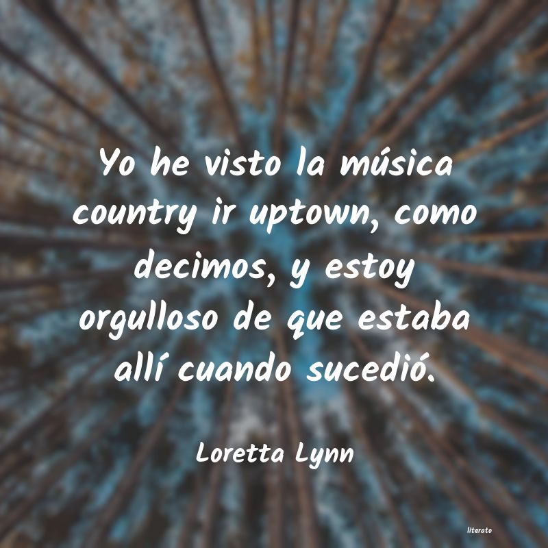 Frases de Loretta Lynn