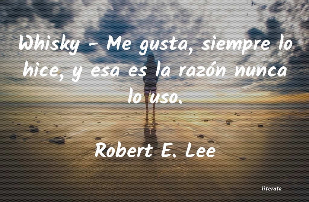 Frases de Robert E. Lee