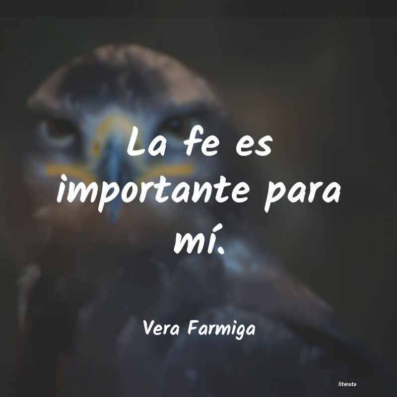 Frases de Vera Farmiga