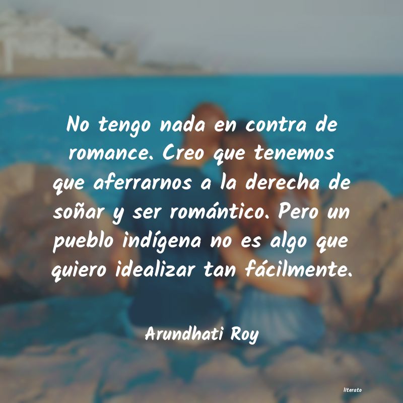 Frases de Arundhati Roy