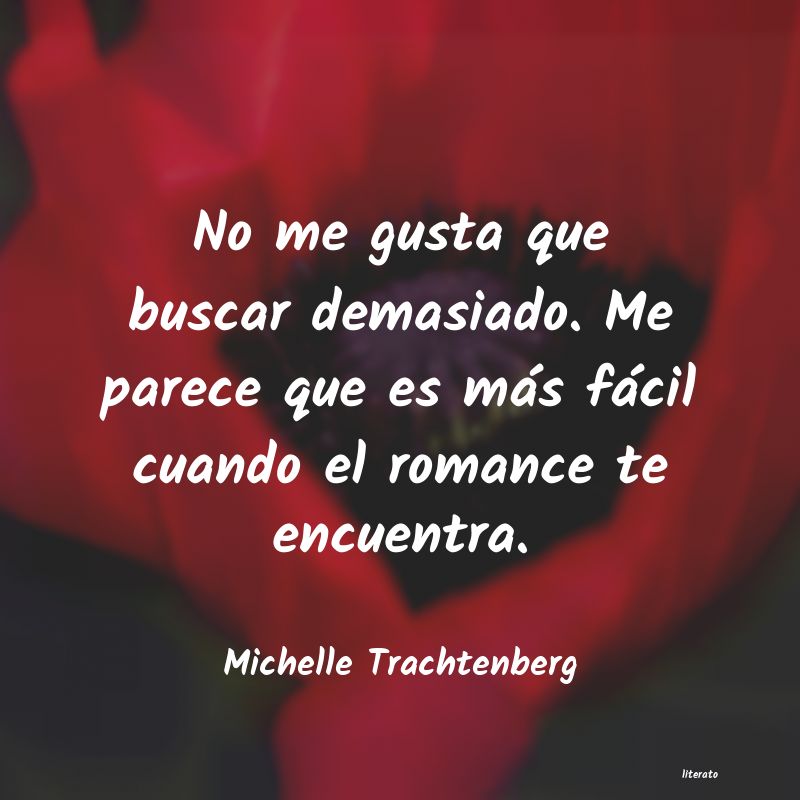 frases de Michelle Trachtenberg