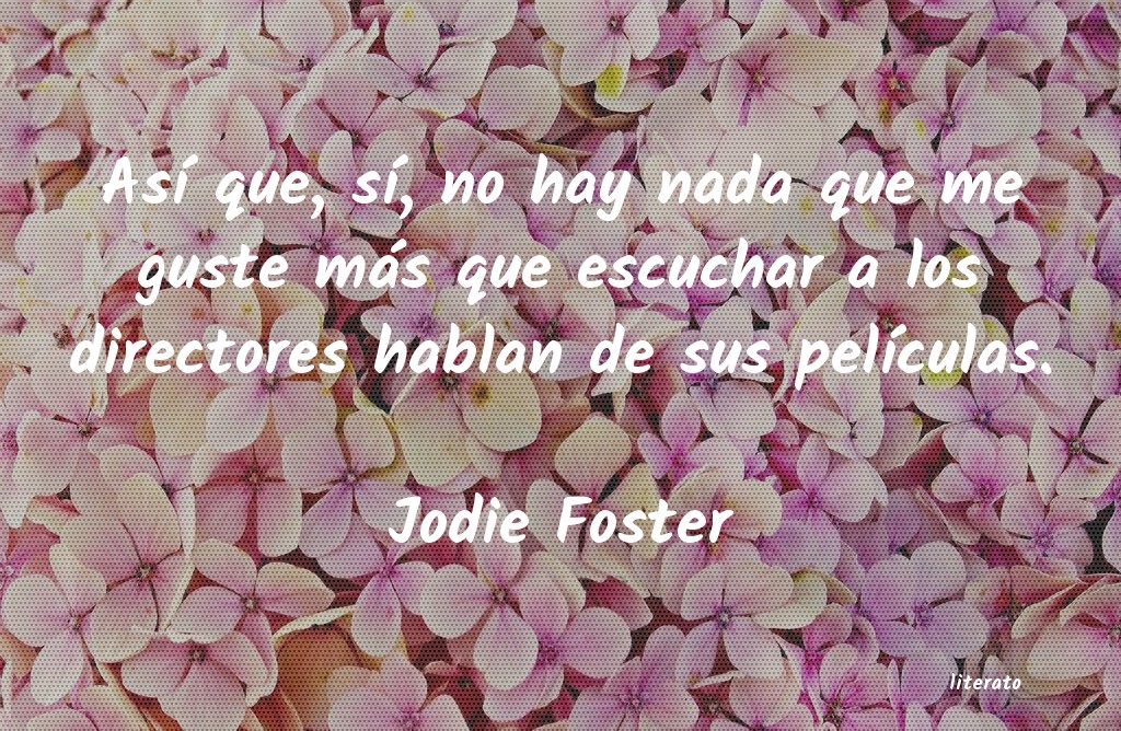 Frases de Jodie Foster