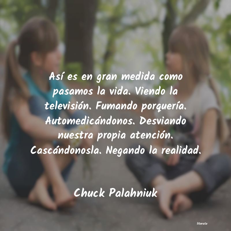 Frases de Chuck Palahniuk