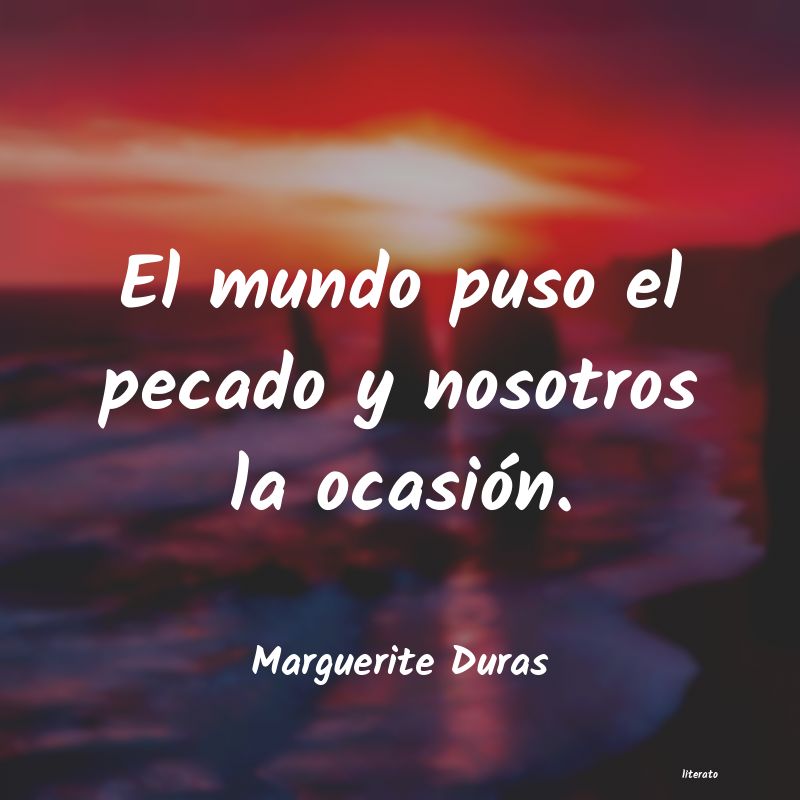 Frases de Marguerite Duras