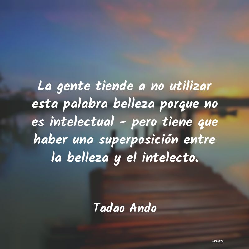 Frases de Tadao Ando