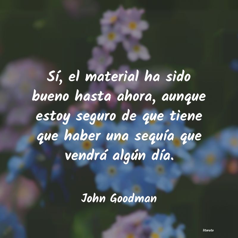 frases de John Goodman