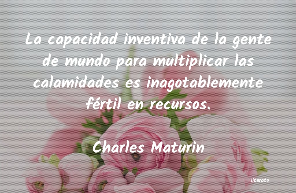 Frases de Charles Maturin