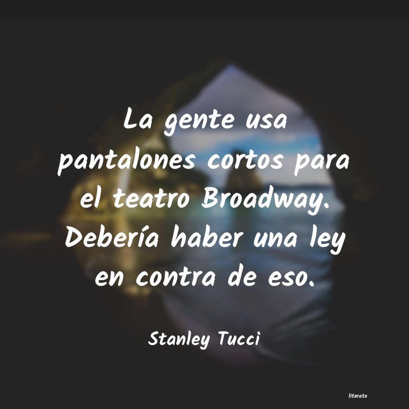 Frases de Stanley Tucci