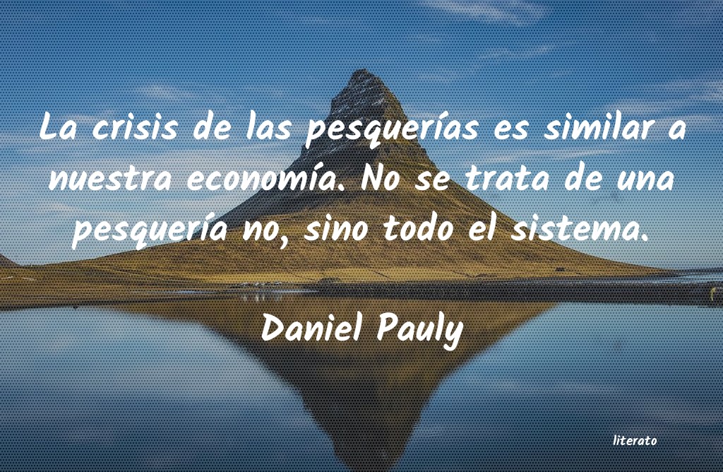 Frases de Daniel Pauly