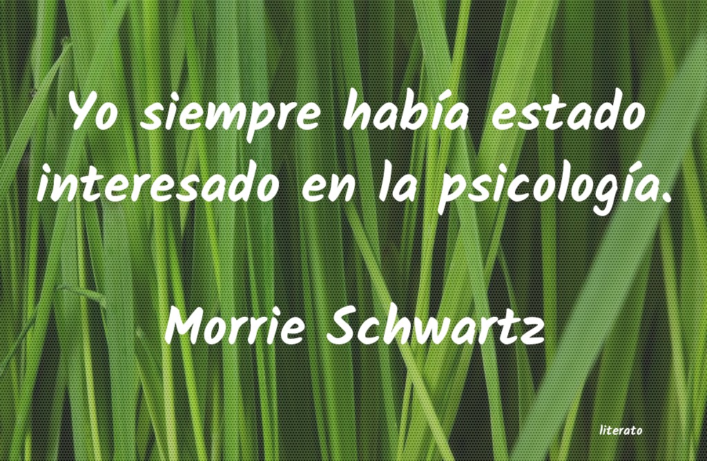 frases de Morrie Schwartz