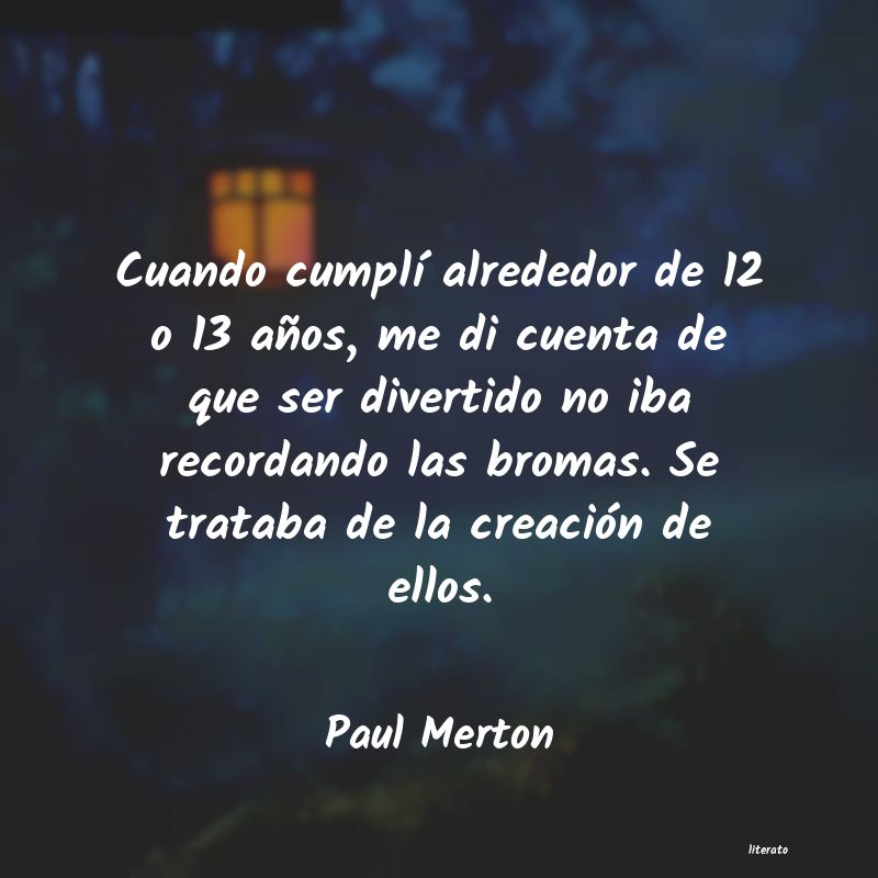 Frases de Paul Merton