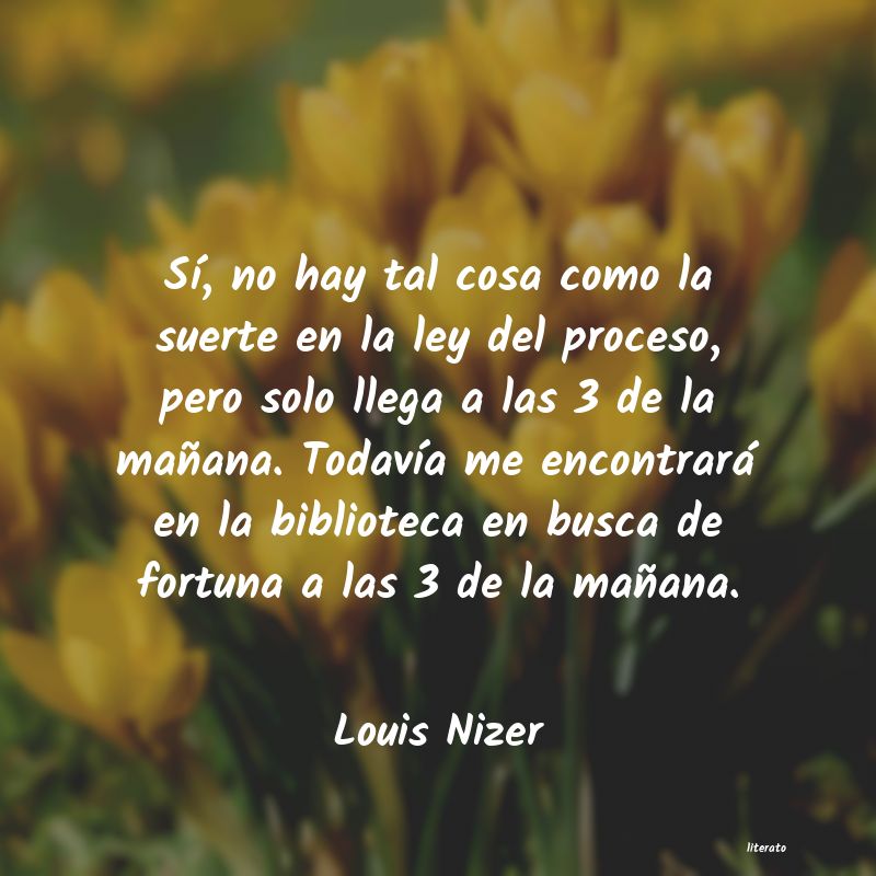frases de Louis Nizer