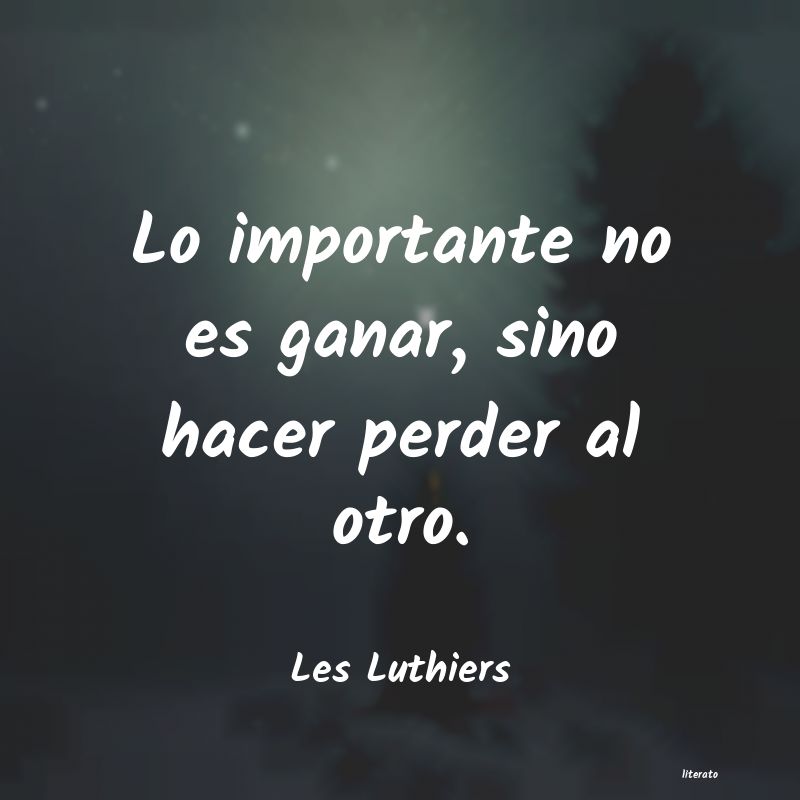 Frases de Les Luthiers