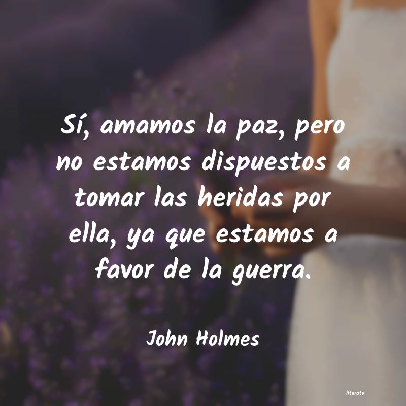 Frases de John Holmes