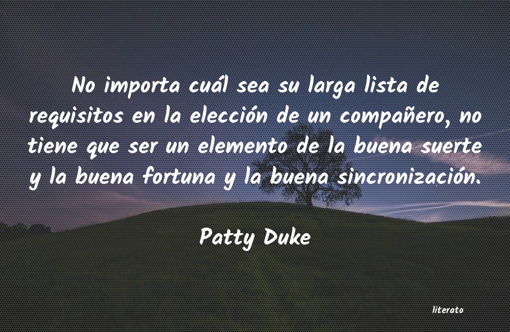 frases de Patty Duke