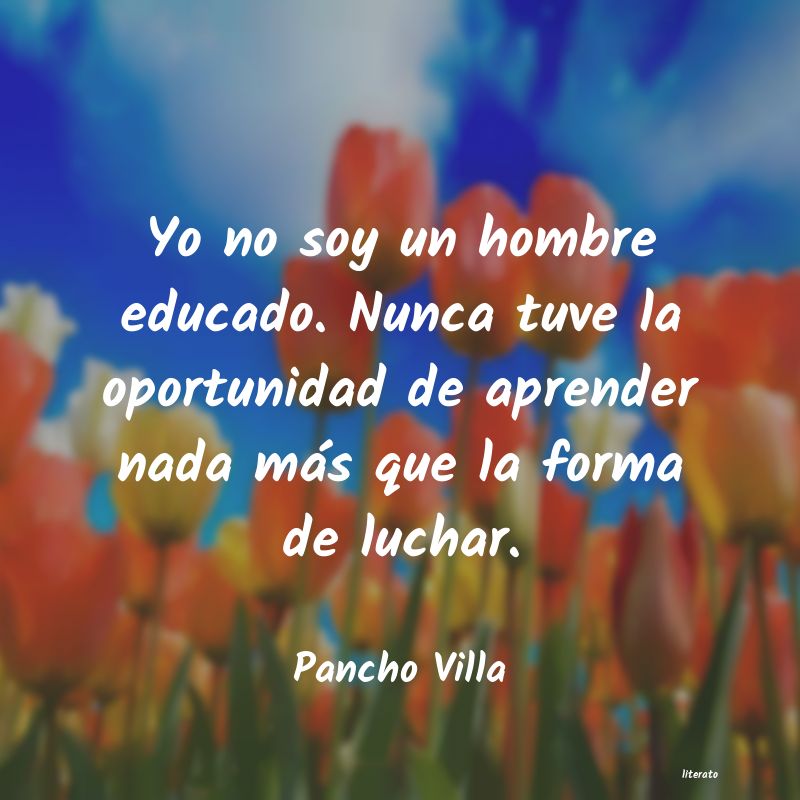 Frases de Pancho Villa